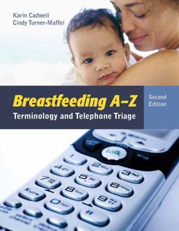 Breastfeeding a-Z Terminology and Telephone Triage 2nd 9781449687762 Front Cover