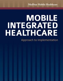 Mobile Integrated Healthcare: Approach to Implementation  9781449690168 Front Cover