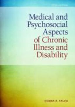 Medical and Psychosocial Aspects of Chronic Illness and Disability 5th 9781449694425 Front Cover