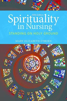 Spirituality in Nursing 5th 9781449694678 Front Cover