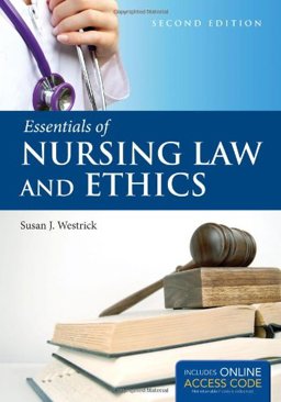 Essentials of Nursing Law and Ethics 2nd 9781449697266 Front Cover