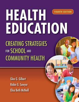 Health Education: Creating Strategies for School and Community Health 4th 9781449698546 Front Cover