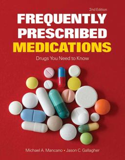 Frequently Prescribed Medications: Drugs You Need to Know 2nd 9781449698843 Front Cover