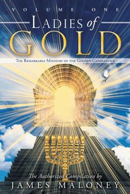 Ladies of Gold The Remarkable Ministry of the Golden Candlestick  9781449729226 Front Cover