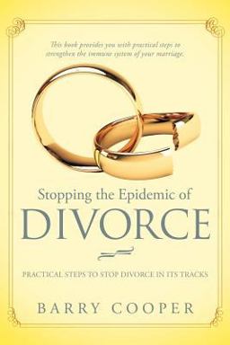 Stopping the Epidemic of Divorce Stopping the Epidemic of Divorce