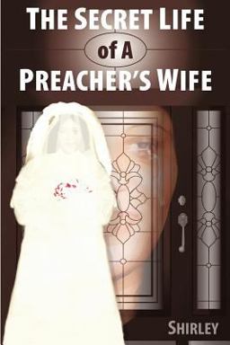 The Secret Life of a Preacher's Wife The Secret Life of a Preacher's Wife