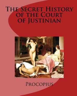 The Secret History of the Court of Justinian