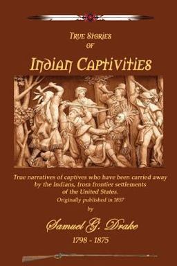 Indian Captivities Indian Captivities