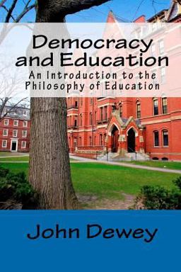 Democracy and Education: an Introduction to the Philosophy of Education