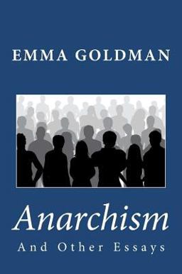 Anarchism and Other Essays