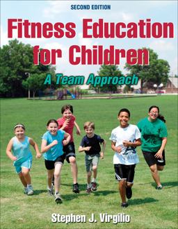 Fitness Education for Children A Team Approach 2nd 9781450402552 Front Cover