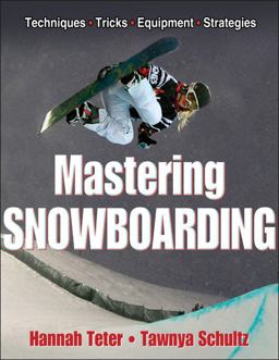 Mastering Snowboarding  9781450410649 Front Cover