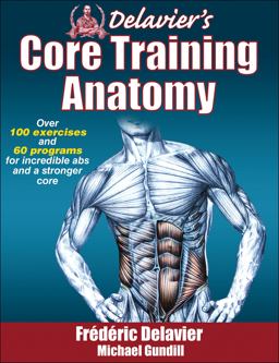 Delavier's Core Training Anatomy  9781450413992 Front Cover