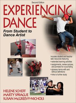 Experiencing Dance From Student to Dance Artist 2nd 9781450421904 Front Cover