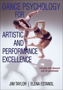 Dance Psychology for Artistic and Performance Excellence  9781450430210 Front Cover