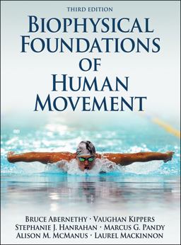 Biophysical Foundations of Human Movement-3rd Edition 3rd 9781450431651 Front Cover