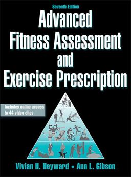 Advanced Fitness Assessment and Exercise Prescription:  9781450466004 Front Cover