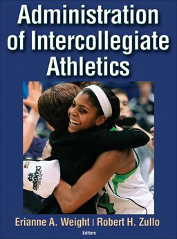 Administration of Intercollegiate Athletics  9781450468152 Front Cover
