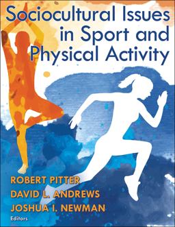 Sociocultural Issues in Sport and Physical Activity Sociocultural Issues in Sport and Physical Activity