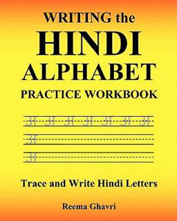 Writing the Hindi Alphabet Practice Workbook Trace and Write Hindi Letters  9781450524544 Front Cover