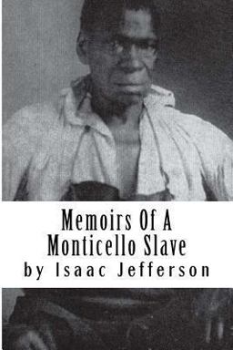 Memoirs of a Monticello Slave Memoirs of a Monticello Slave