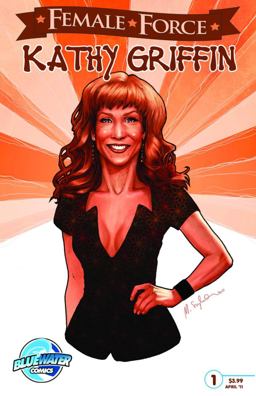 Female Force - Kathy Griffin Female Force - Kathy Griffin