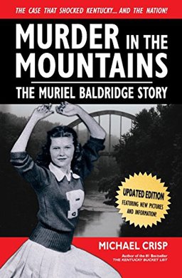 Murder in the Mountains The Muriel Baldridge Story  9781450782265 Front Cover