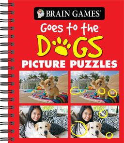 Brain Games Goes to the Dogs (Picture Puzzles) Brain Games Goes to the Dogs (Picture Puzzles)