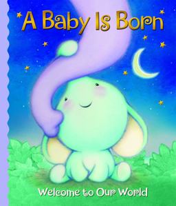 Baby Is Born  9781450818650 Front Cover