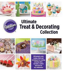 Wilton Ultimate Treat and Decorating Collection 5 Ring Binder  9781450833585 Front Cover