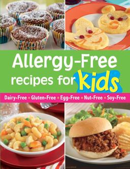 Allergy-Free Recipes for Kids Allergy-Free Recipes for Kids