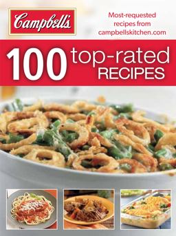Campbell's: 100 Top-Rated Recipes Campbell's: 100 Top-Rated Recipes