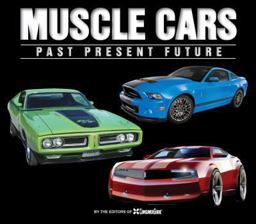 Muscle Cars Past Present Future Muscle Cars Past Present Future