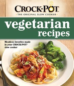 Crock-Pot Vegetarian Recipes Crock-Pot Vegetarian Recipes
