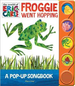 World of Eric Carle: Froggie Went Hopping a Pop-Up Songbook  9781450868211 Front Cover