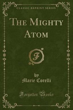 The Mighty Atom (Classic Reprint)