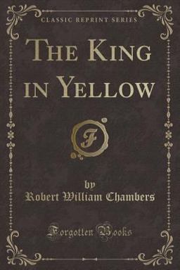 The King in Yellow (Classic Reprint)