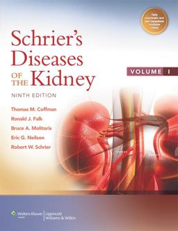 Schrier's Diseases of the Kidney 9th 9781451110753 Front Cover