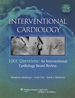 Interventional Cardiology 1001 Questions - An Interventional Cardiology Board Review 2nd 9781451112993 Front Cover