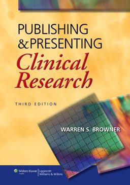 Publishing and Presenting Clinical Research 3rd 9781451115901 Front Cover