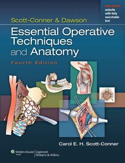 Scott-Conner and Dawson Essential Operative Techniques and Anatomy 4th 9781451151725 Front Cover