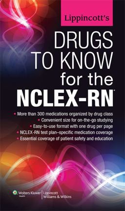 Lippincott's Drugs to Know for the NCLEX-RN 4th 9781451171983 Front Cover