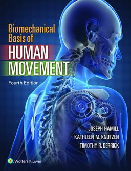 Biomechanical Basis of Human Movement 4th 9781451177305 Front Cover