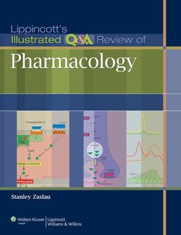 Lippincott's Illustrated Q&a Review of Pharmacology