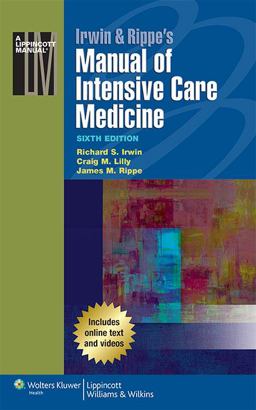 Irwin and Rippe's Manual of Intensive Care Medicine 6th 9781451185003 Front Cover