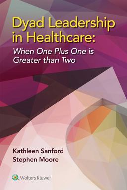 Dyad Leadership in Healthcare When One Plus One Is Greater Than Two  9781451193343 Front Cover