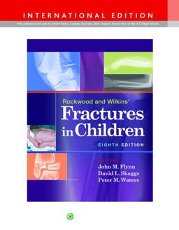 Rockwood and Wilkins' Fractures in Children Rockwood and Wilkins' Fractures in Children