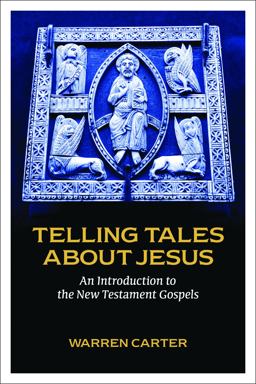 Telling Tales about Jesus An Introduction to the New Testament Gospels  9781451465457 Front Cover