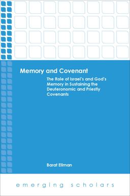 Memory and Covenant:the Role of Israel's and God's Memory in Sustaining the Deuteronomic and Priestly Covenants  9781451465617 Front Cover