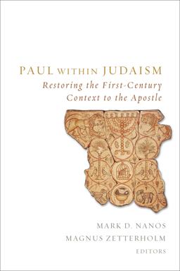 Paul Within Judaism Restoring the First-Century Context to the Apostle  9781451470031 Front Cover